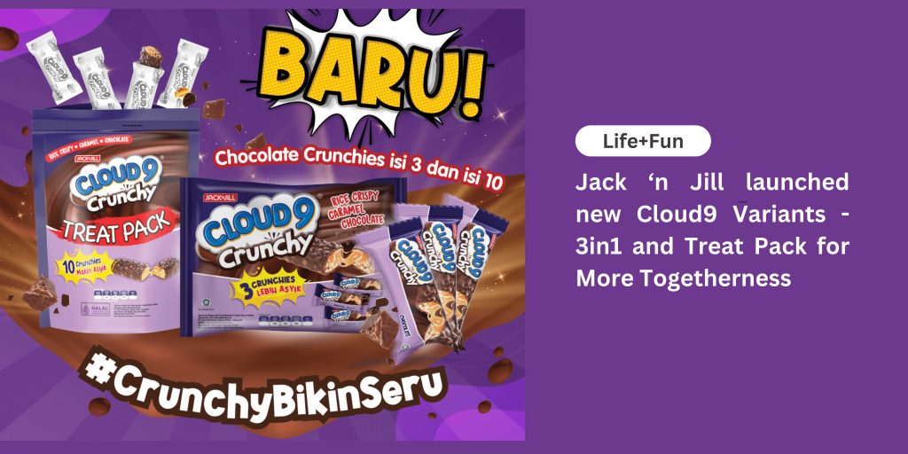 Jack ‘n Jill launched new Cloud9 Variants - 3in1 and Treat Pack for More Togetherness